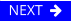 NEXT  
